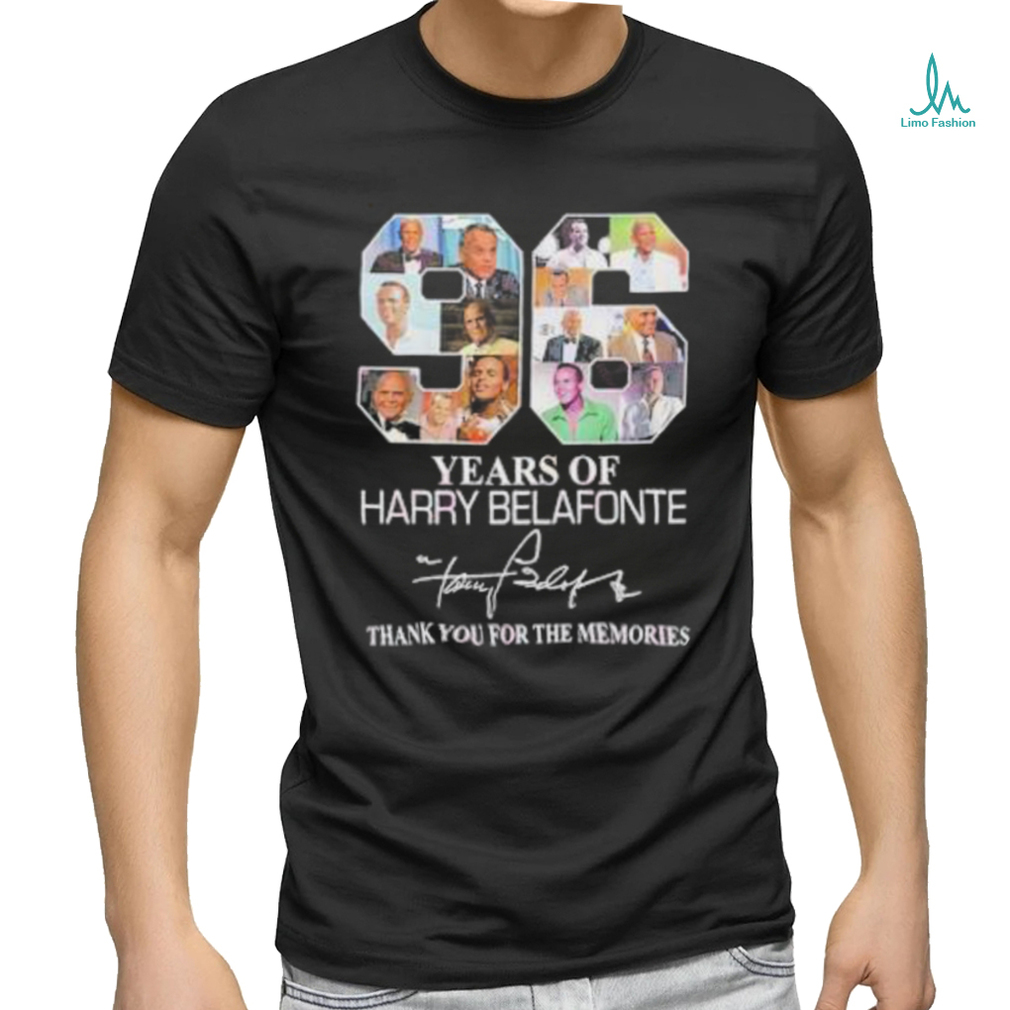 96 Years Of Harry Belafonte Thank You For The Memories Shirt 96 Years Of Harry Belafonte Thank You For The Memories Shirt