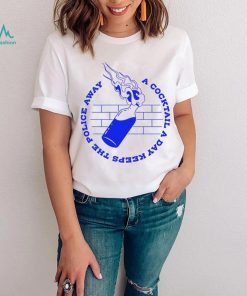 A Cocktail a day keeps the police away art shirt