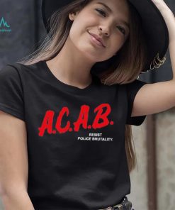 A.C.A.B Resist Police Brutality Shirt