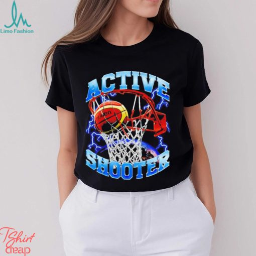 Active Shooter Basketball T shirt