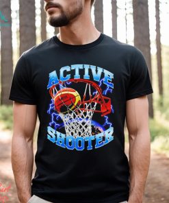 Active Shooter Basketball T shirt