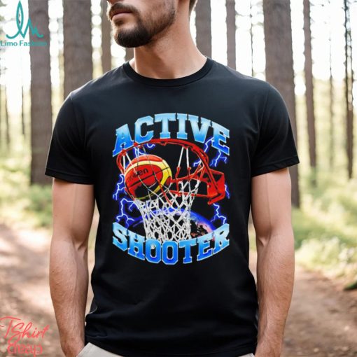 Active Shooter Basketball T shirt