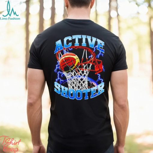 Active Shooter Basketball T shirt