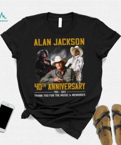 Alan Jackson 40th Anniversary 1983 – 2023 Thank You For The Music & Memories T Shirt