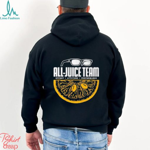 All Juice Team Effort Attitude Performance shirt