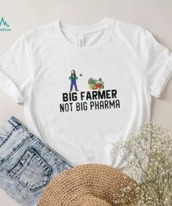 An0maly Big Farmer Not Big Pharma Shirt