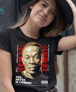 Andre Romell Young yes Detox is coming shirt