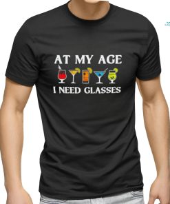 At my age i need glasses shirt