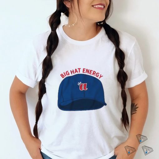 Atlanta Braves Big Hat Energy shirt