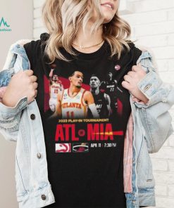 Atlanta Hawks Miami Heat 2023 Play In Tournament Shirt