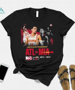 Atlanta Hawks Miami Heat 2023 Play In Tournament Shirt