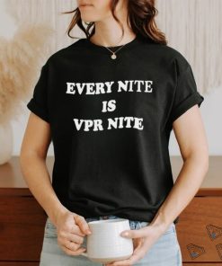 Awesome every nite is vpr nite emo nite shirt