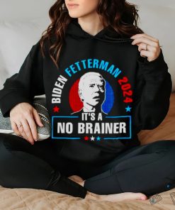 BIDEN FETTERMAN 2024 IT’S A NO BRAINER SHIRT