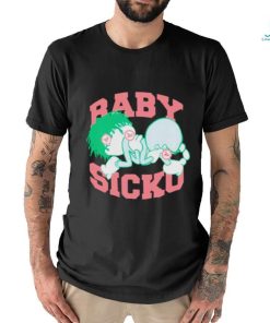 Baby sicko shirt