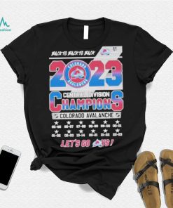 Back To Back To Back 2023 Central Division Champions Colorado Avalanche Shirt