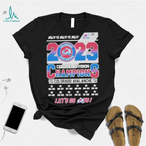 Back To Back To Back 2023 Central Division Champions Colorado Avalanche Shirt