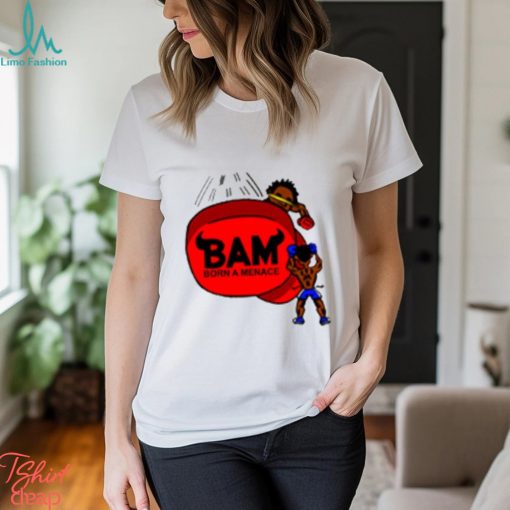 Bam Born A Menace Women T Shirt