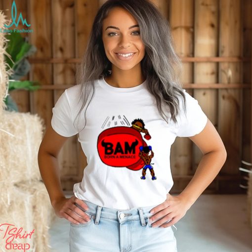 Bam Born A Menace Women T Shirt