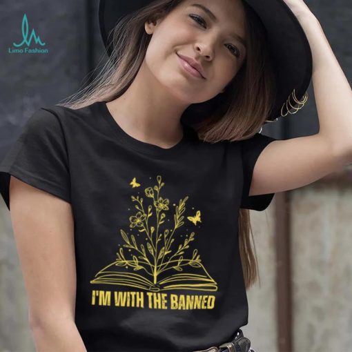 Banned Books T shirt, I’m With The Banned Reading T shirt