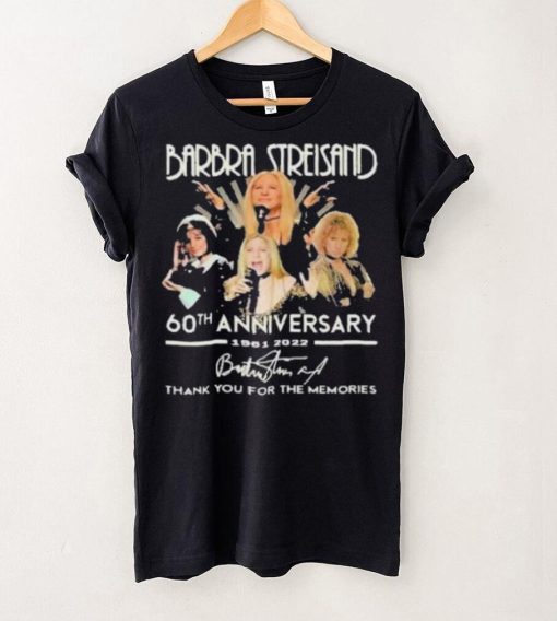 Barbra Streisand 60th anniversary 1961 2022 thank you for the memories signature shirt