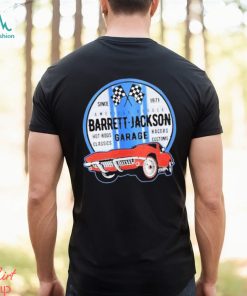 Barrett Jackson garage racers customs hot rod classics t shirt