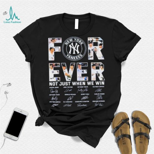 Baseball Yankees For Ever Not Just When We Win Signature Shirt