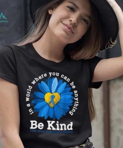 Be Kind Blue Ribbon Child Abuse Prevention Awareness Flower In A World T Shirt