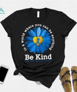 Be Kind Blue Ribbon Child Abuse Prevention Awareness Flower In A World T Shirt