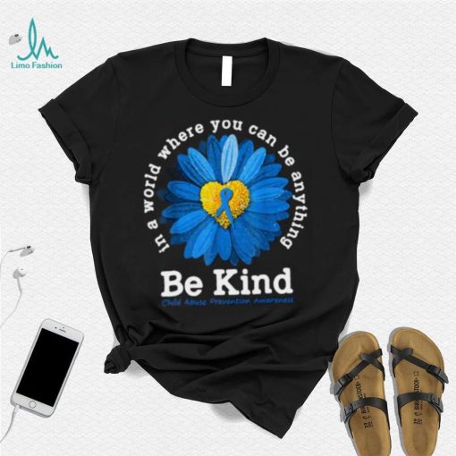 Be Kind Blue Ribbon Child Abuse Prevention Awareness Flower In A World T Shirt