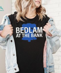 Bedlam At The Bank Shirt