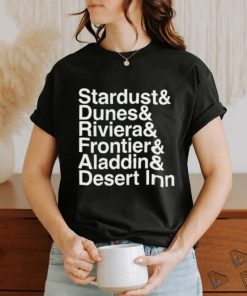 Best Stardust & Dunes & Riviera & Frontier & Aladdin & Desert Inn shirt