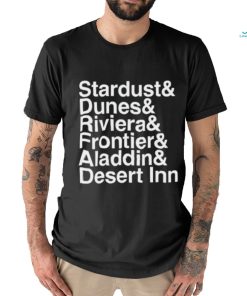 Best Stardust & Dunes & Riviera & Frontier & Aladdin & Desert Inn shirt