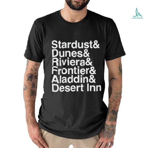 Best Stardust & Dunes & Riviera & Frontier & Aladdin & Desert Inn shirt