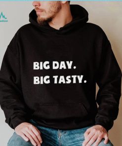 Big Day Big Tasty Shirt