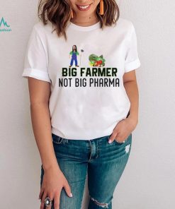 Big farmer not big pharma art shirt