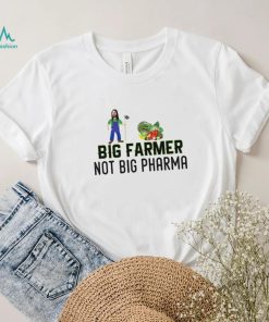 Big farmer not big pharma art shirt