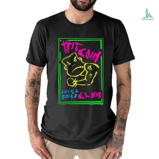 Bitcoin Life’s a Breez club shirt