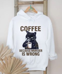 Black cat tattoo coffee because murder is wrong shirt