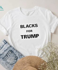 Blacks For Trump Shirt