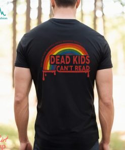 Bleeding Rainbow Dead Kids Cant Read T Shirt 2.