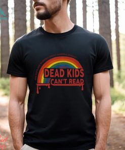 Bleeding Rainbow Dead Kids Cant Read T Shirt 2.