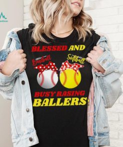 Blessed And Busy Raising Ballers Softball Baseball Mom Mother’s Day T Shirt