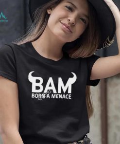 Born a menace black shirt