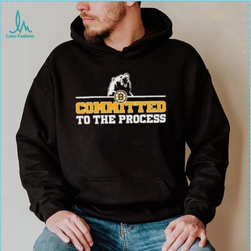 Boston Bruins Committed To The Process Shirt