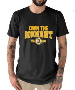 Boston Bruins Own The Moment Shirt