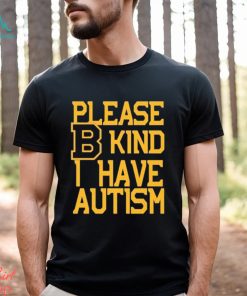 Boston Bruins Please B Kind I Have autism shirt