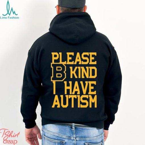 Boston Bruins Please B Kind I Have autism shirt