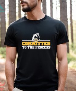 Boston Bruins committed to the process believe relentless unified in the moment never a doubt sacrifice hunters shirt