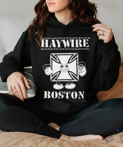 Brass City Merch Haywire Boston Shirt