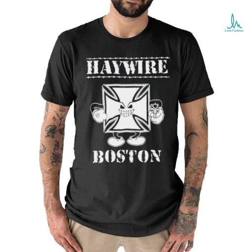 Brass City Merch Haywire Boston Shirt